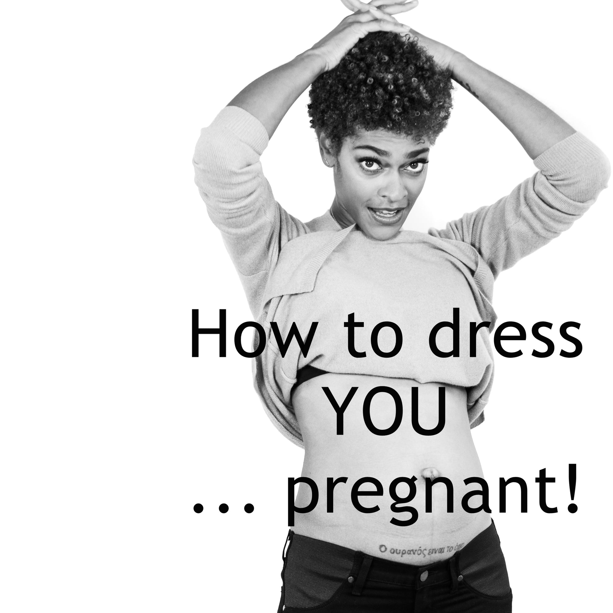 How to dress YOU -with a baby bump