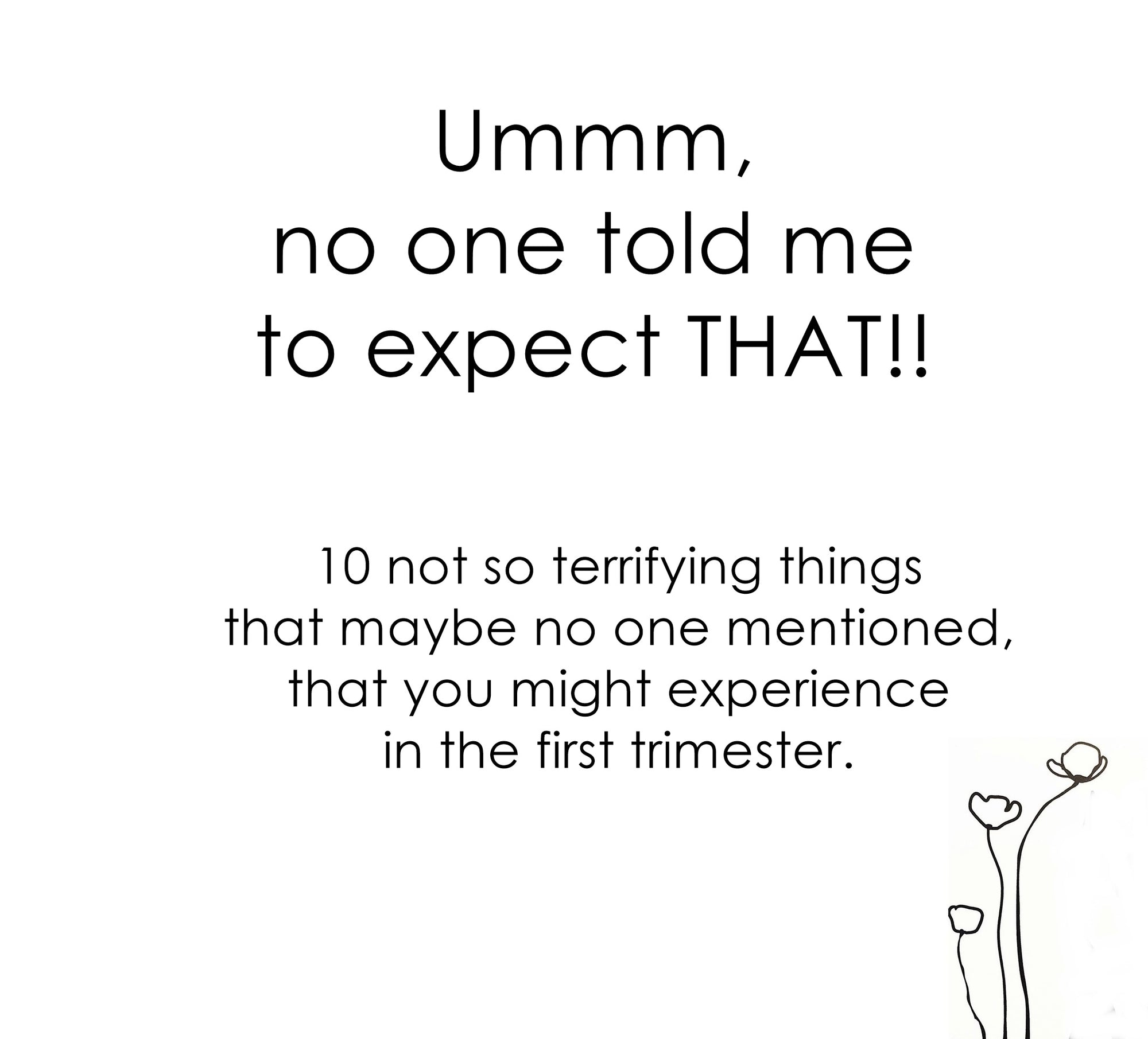 What to expect when you're expecting-that no one mentioned!
