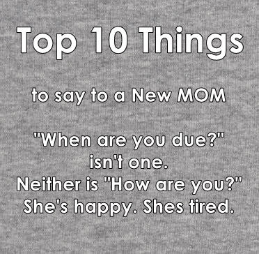 10 Things to Say to a New Mom